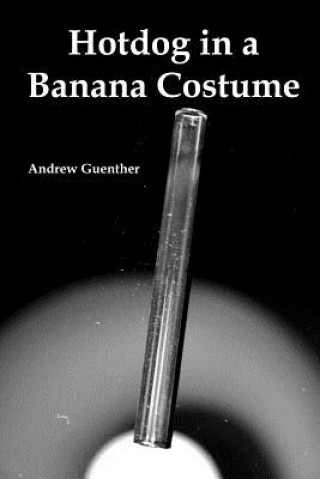 Carte Hotdog in a Banana Costume Andrew Guenther