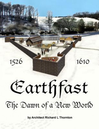 Kniha Earthfast, the Dawn of a New World Richard Thornton