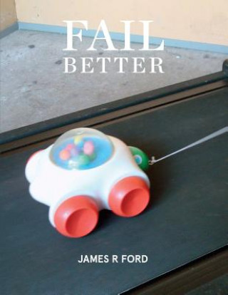 Buch Fail Better James R. Ford