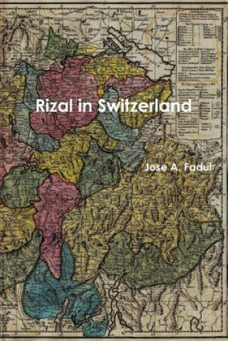 Βιβλίο Rizal in Switzerland Jose A. Fadul