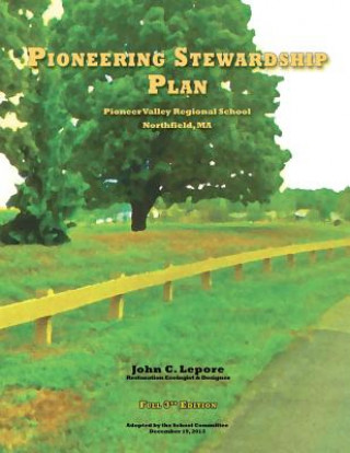 Książka Pioneering Stewardship Plan / Full Edition Restoration Ecologist &. Design Lepore