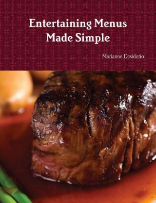 Knjiga Entertaining Menus Made Simple Marianne Desiderio