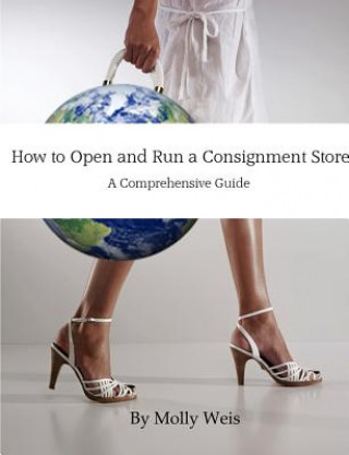 Βιβλίο How to Open and Run a Consignment Store Molly Weis