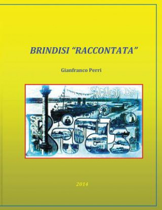 Kniha Brindisi "Raccontata" Gianfranco Perri