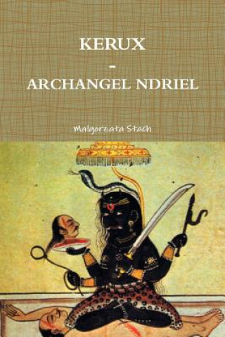 Kniha Kerux - Archangel Ndriel Malgorzata Stach