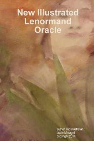 Kniha New Illustrated Lenormand Oracle Lucie Maragni