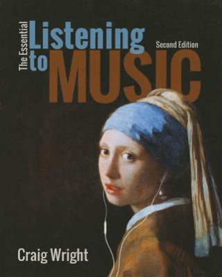 Kniha Essential Listening to Music Craig Wright