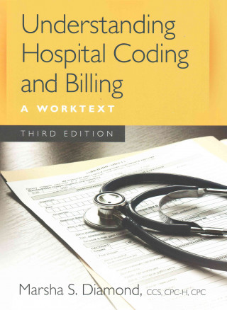 Könyv Understanding Hospital Coding and Billing: A Worktext (Book Only) Marsha S. Diamond