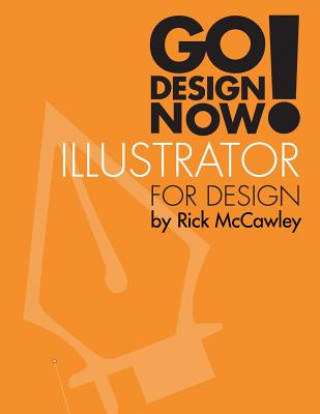 Book Go Design Now! Illustrator for Design Rick McCawley