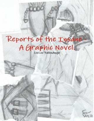 Книга Reports of the Insane - A Graphic Novel. Leelee Fallenangel