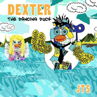 Knjiga Dexter the Dancing Duck Janie Siernos