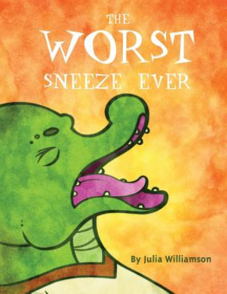 Książka Worst Sneeze Ever Julia Williamson