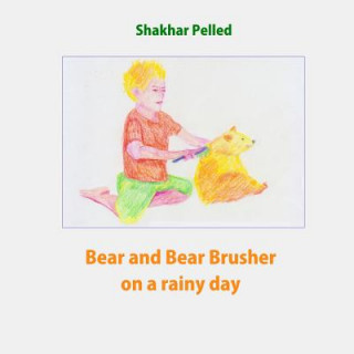 Kniha Bear and Bear Brusher on a Rainy Day Shakhar Pelled