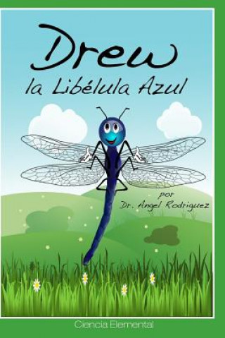 Książka Drew, La Libelula Azul Dr Angel Rodriguez