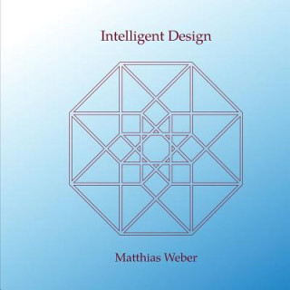Könyv Intelligent Design Matthias Weber