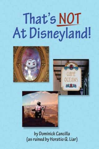 Könyv That's Not at Disneyland! Dominick Cancilla