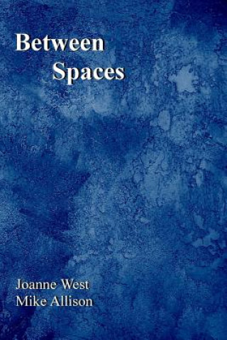 Buch Between Spaces Joanne West