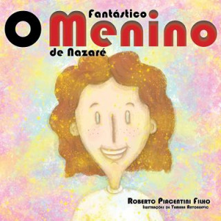 Книга O Fantastico Menino De Nazare Roberto Piacentini Filho