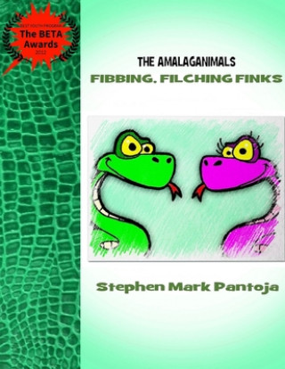 Buch Amalaganimals: Fibbing, Filching Finks Stephen Pantoja