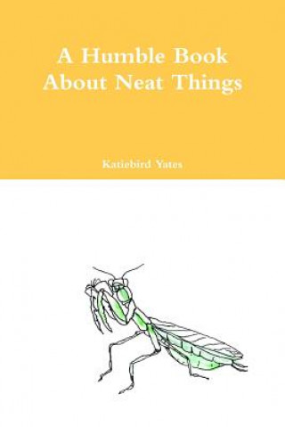 Livre Humble Book About Neat Things Katiebird Yates