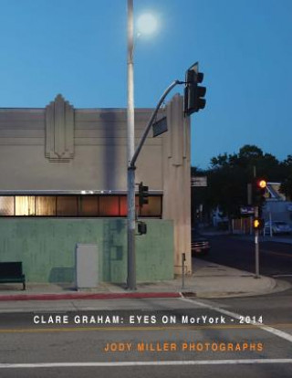 Buch Eyes on Moryork - 2014 Jody Miller Photographs Clare Graham