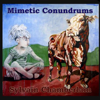 Kniha Mimetic Conundrums Sylvain Nyudo Chamberlain