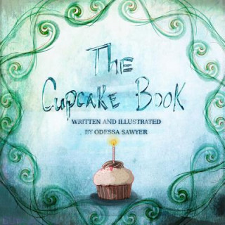 Kniha Cupcake Book Odessa Sawyer