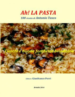 Kniha Ah! La Pasta Gianfranco Perri