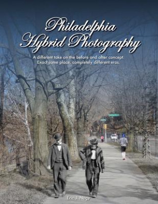 Könyv Philadelphia Hybrid Photography Eric Nagy