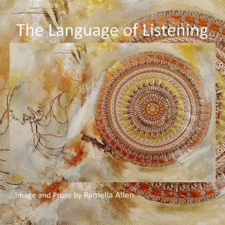 Kniha Language of Listening Pamella Allen