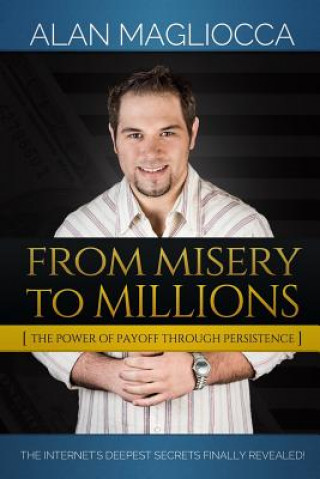 Livre From Misery to Millions Alan Magliocca