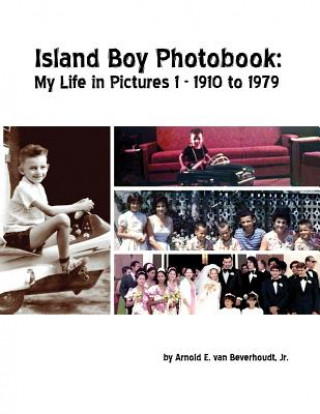 Carte Island Boy Photobook: My Life in Pictures 1 Jr. Arnold E. Van Beverhoudt