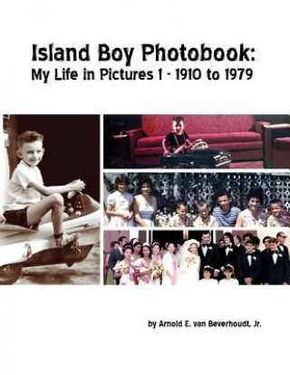 Buch Island Boy Photobook: My Life in Pictures 1 Jr. Arnold E. Van Beverhoudt