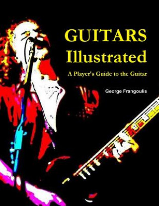 Carte Guitars Illustrated George Frangoulis