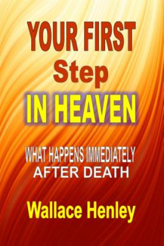 Knjiga Your First Step In Heaven Wallace Henley