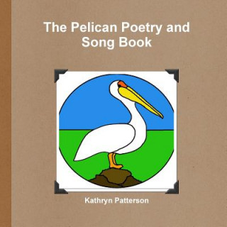 Carte Pelican Poetry and Song Book Kathryn Patterson