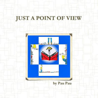 Книга Just A Point of View Pau Pau