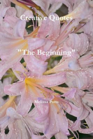 Книга Creative Quotes "the Beginning" Melissa Potts