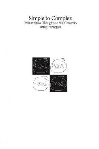 Kniha Simple to Complex Philip Parzygnat