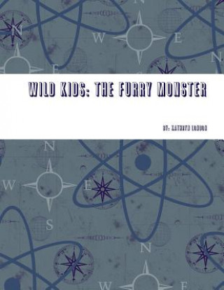 Kniha Wild Kids: the Furry Monster Kathryn London