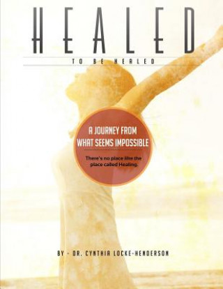 Könyv Healing to be Healed Cynthia Henderson