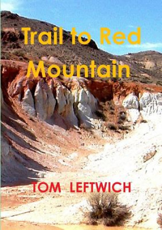 Kniha Trail to Red Mountain Tom Leftwich