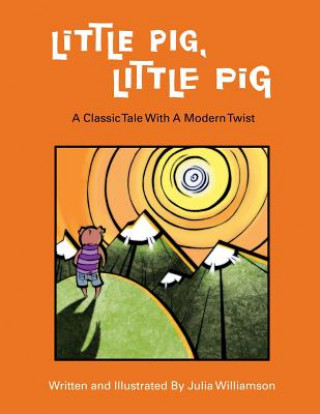 Βιβλίο Little Pig, Little Pig Julia Williamson