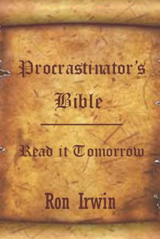 Kniha Procrastinator's Bible Ron Irwin