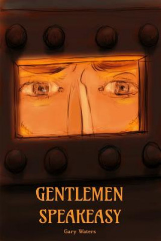 Книга Gentlemen Speakeasy Gary Waters