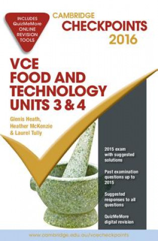 Buch Cambridge Checkpoints VCE Food Technology Units 3 and 4 2016 and Quiz Me More Glenis Heath