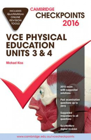 Carte Cambridge Checkpoints VCE Physical Education Units 3 and 4 2016 and Quiz Me More Michael Kiss