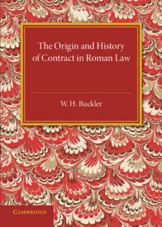 Książka Origin and History of Contract in Roman Law W. H. Buckler