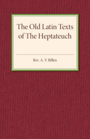 Knjiga Old Latin Texts of the Heptateuch A. V. Billen