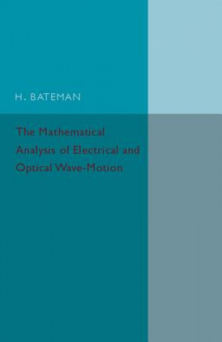 Buch Mathematical Analysis of Electrical and Optical Wave-Motion H. Bateman